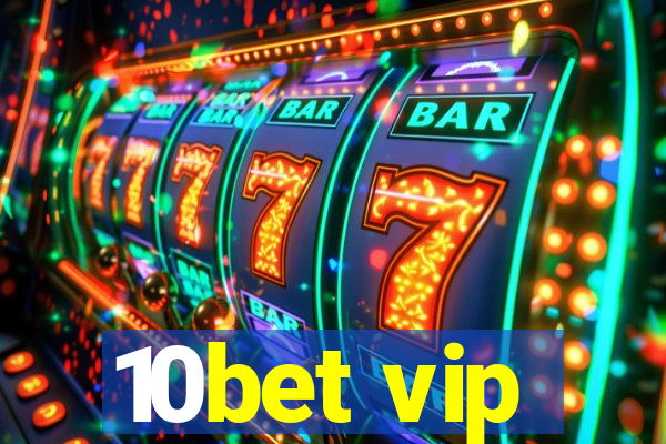 10bet vip